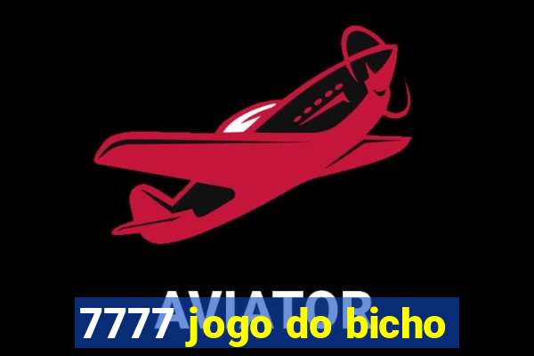 7777 jogo do bicho